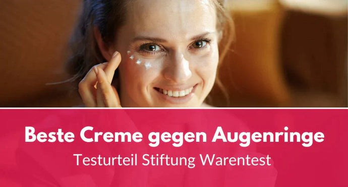 Beste Creme bei Augenringen: Was sagt Stiftung Warentest?