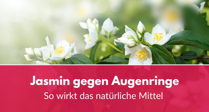 Jasmin gegen Augenringe: So wirkt das natürliche Mittel