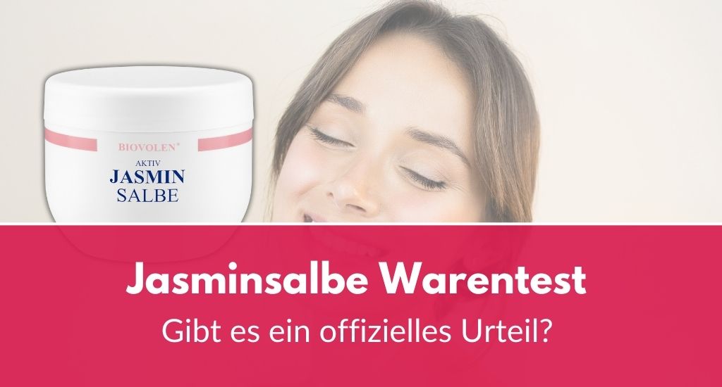 Jasminsalbe Warentest 2024: Gibt es ein offizielles Urteil?