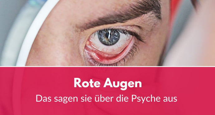 Rote Augen: Das sagen sie über die Psyche aus!